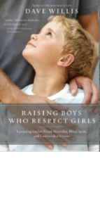 Raising Boys Who Respect Girls: Upending Locker Room Mentality, Blind Spots, and Unintended Sexism